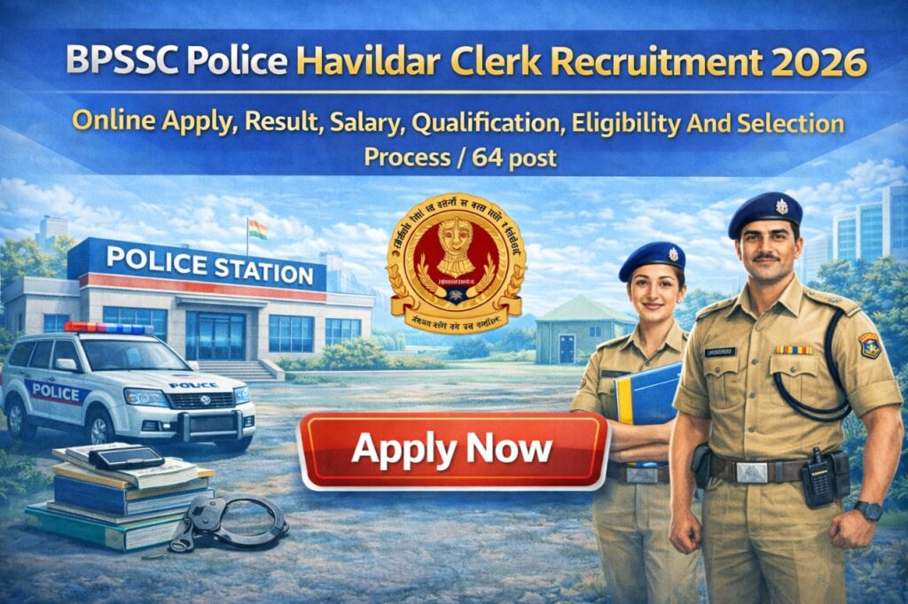 BPSSC Police Havildar Clerk Recruitment 2026